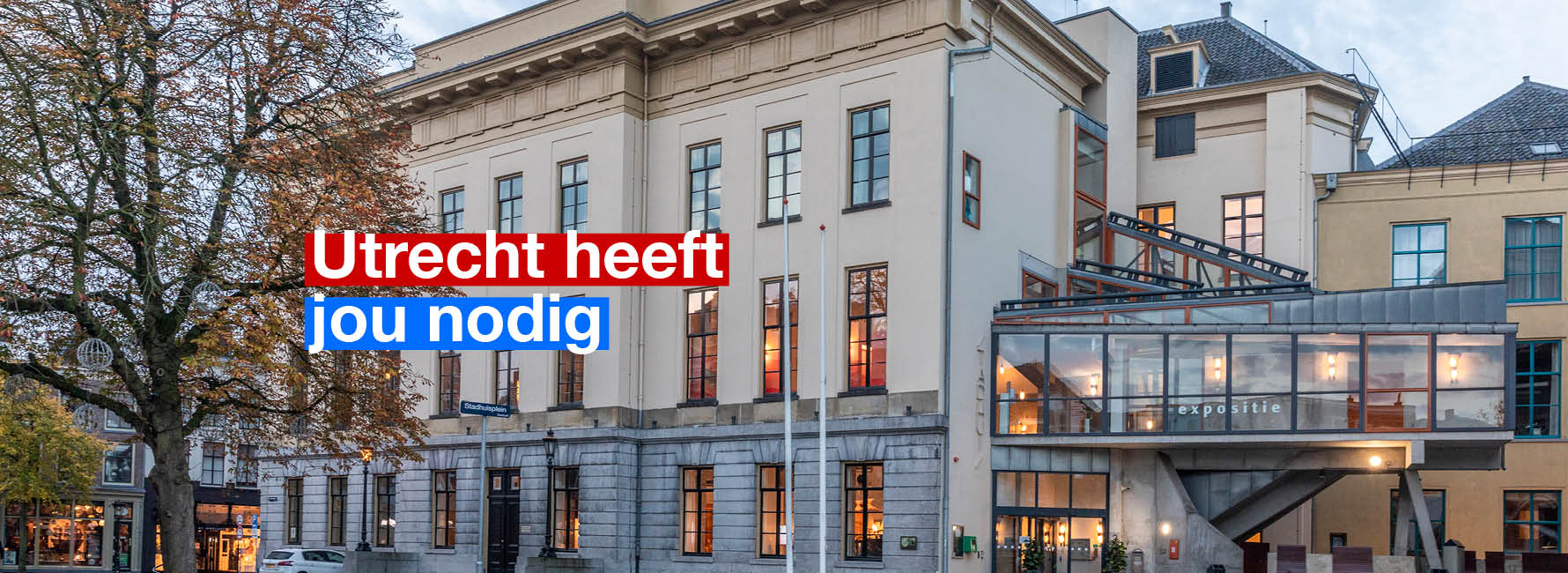 Het stadhuis. In beeld staat de tekst Utrecht heeft jou nodig.